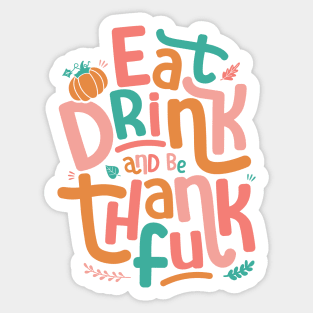 Retro Eat Drink And Be Thankful Happy Thanksgiving Sticker